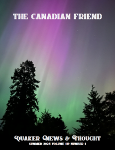 The Canadian Friend, 2024 Issue #1